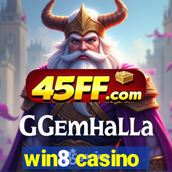 win8 casino